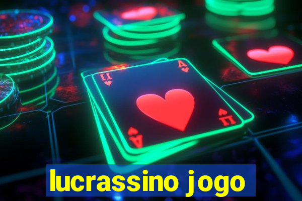 lucrassino jogo